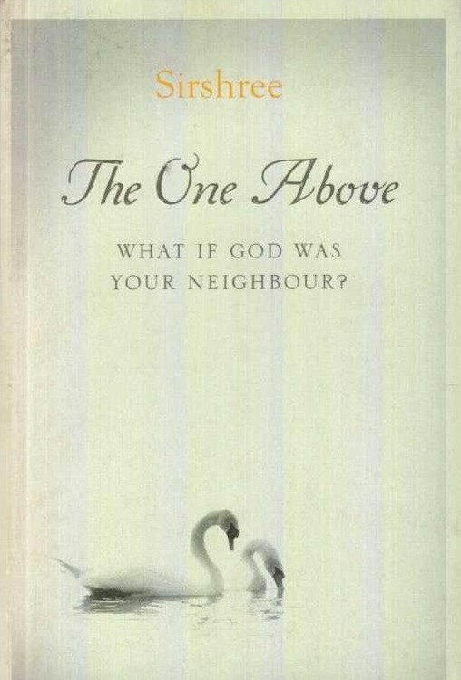 The One Above What If God Was Your Neighbour ? 